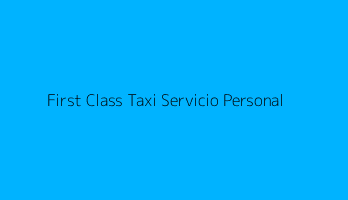 First Class Taxi Servicio Personal